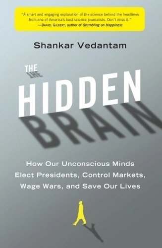 The Hidden Brain by Shankar Vedantam
