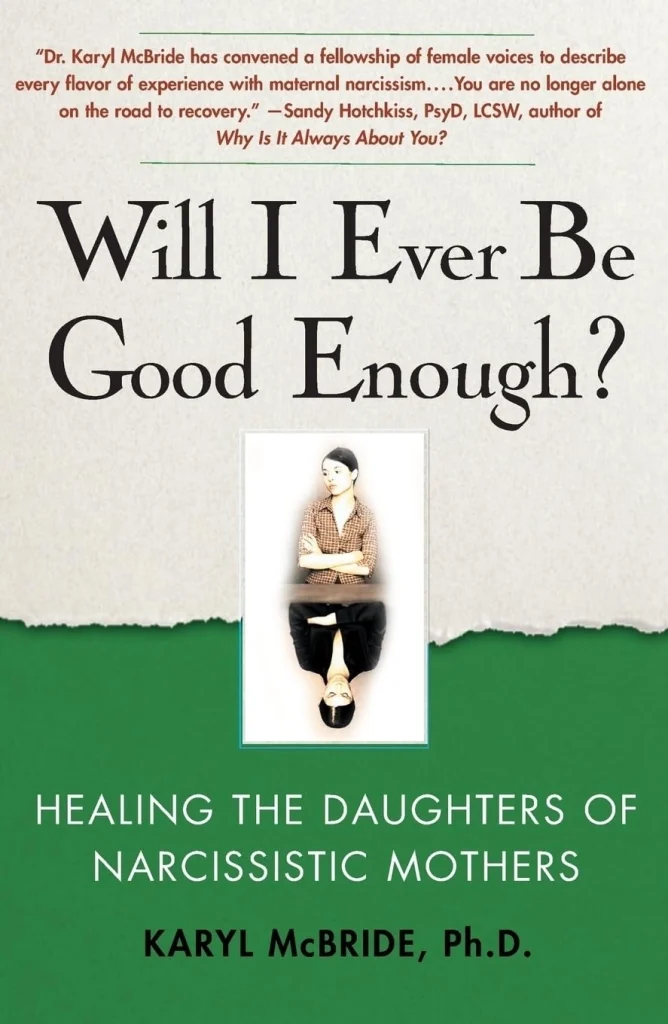 Will I Ever Be Good Enough? by Karyl McBride